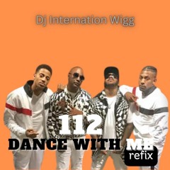 112 Dance With Me- Remix  [ Int Wig]