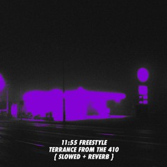 11:55 Freestyle Prod. by sounds {slowed + reverb}