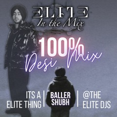 Shubh Baller 100% Desi Mix - The Elite DJs