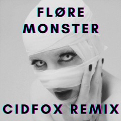 Flore - Monster (CidFox Remix)