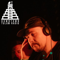 Dowtown Tulum Radio - Lorentz Bodega