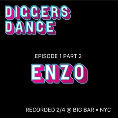 Diggers Dance Ep. 1 Pt. 2 - Enzo at Big Bar