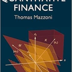 download EPUB ✉️ A First Course in Quantitative Finance by Thomas Mazzoni [EPUB KINDL