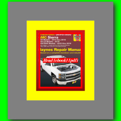 EBOOK Chevrolet Silverado and GMC Sierra 1500 Models 2014 thru 2018; 1500 LD Models 2019; 25003500 M