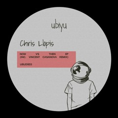 PREMIERE: Chris Llopis - Now vs Then [UBUD003]