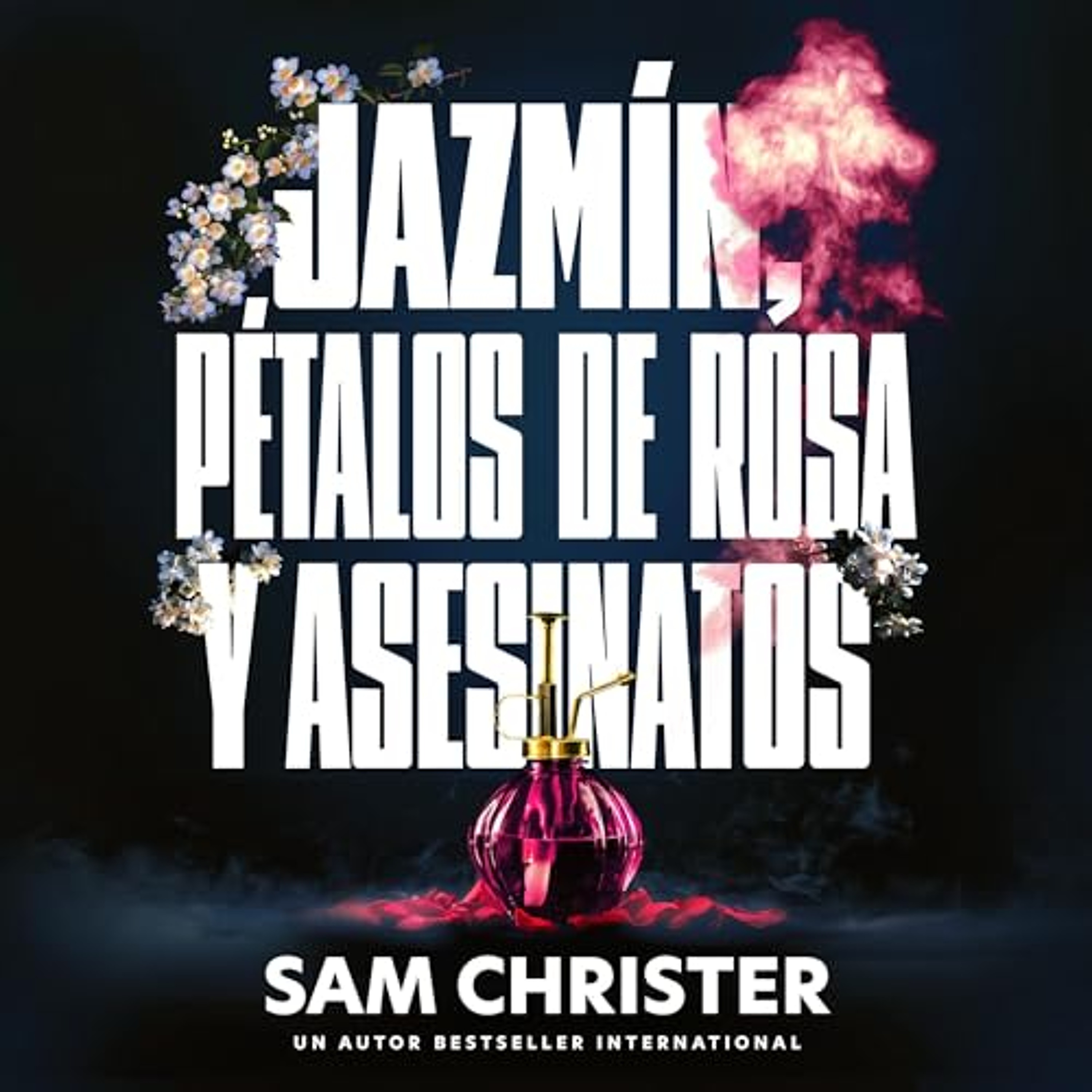 Jazmín, pétalos de rosa y asesinatos (Audiolibro) | Prueba Gratis