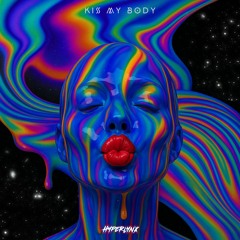 Kiss My Body (FREE DOWNLOAD)