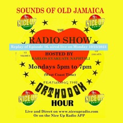 Sounds Of Old Jamaica Episode 16 Featuring Kingston 12 Hifi(originally aired on 10/23/23)