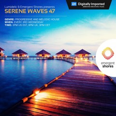 Lumidelic Pres. Serene Waves 47 [May 2021]