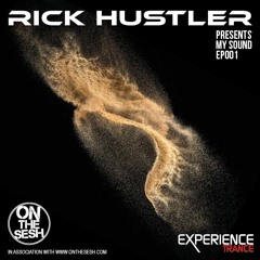 Rick Hustler - My Sound Ep 01 (Dedicated to Scott Bond & Crasher)