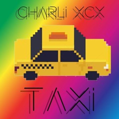 Taxi - Charli XCX