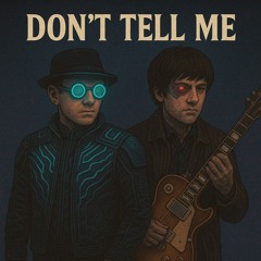 Don't Tell Me