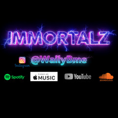Immortalz - WallyBme