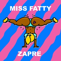 Miss Fatty - Zapre Remix (Supported By Kybba & Limitlezz)
