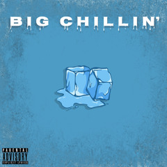 Lou$t- Big Chillin'