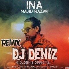 Stream majid razavi ina REMIX DJ DENIZ.mp3 by DJ Deniz REMIX | Listen  online for free on SoundCloud