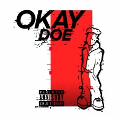 OKAY Doe (feat. P.O. Breezy, Prod. Myz)