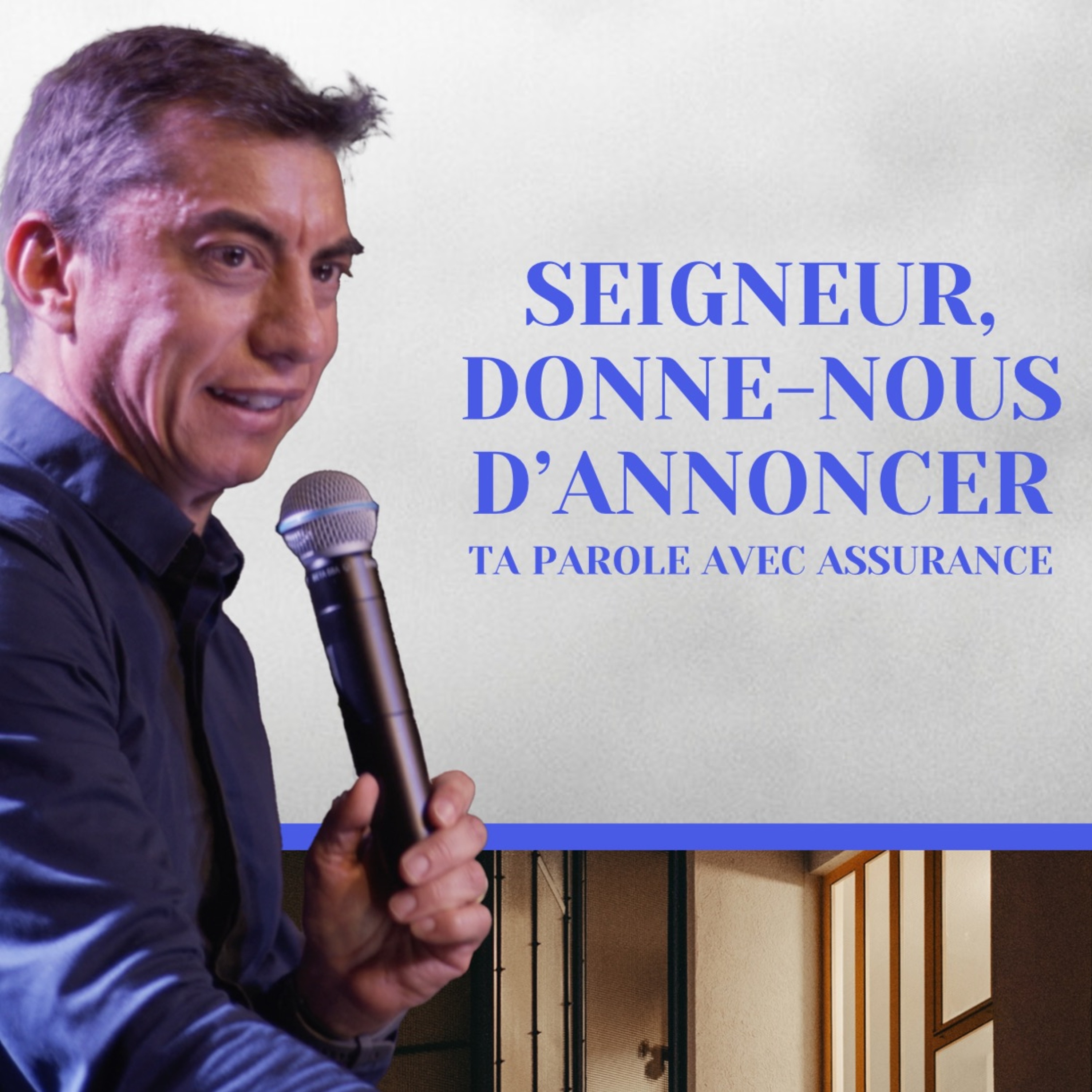 Seigneur, donne-nous d'annoncer Ta Parole avec assurance - Charles Payet (07/10/2023)