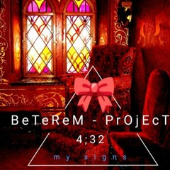 BeTeReM - ProJecT - Sign My Future♠🗝🎩