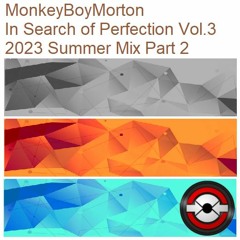 2023 In Search Of Perfection Vol. 3 Summer Mix (Part 2)