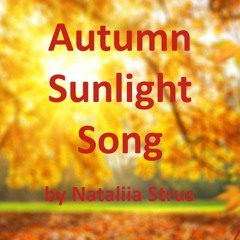 Nataliia Strus - Autumn Sunlight Song