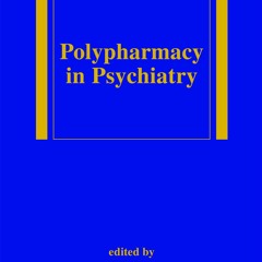 PDF Polypharmacy in Psychiatry (Medical Psychiatry Series Book 17) unlimited