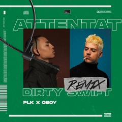 PLK x OBOY - Attentat (AMAPiano Dirty Swift Remix)