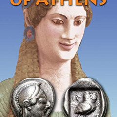 Read EBOOK 📭 The Early Coins of Athens by  Jasper Burns [PDF EBOOK EPUB KINDLE]