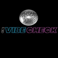 !vibecheck