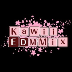 Kawaii EDM Mix