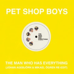 Pet Shop Boys - The Man Who Has Everything (Johan Agebjörn & Mikael Ögren Re-edit)