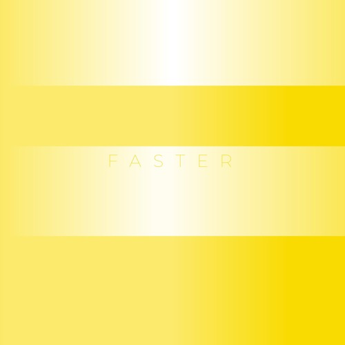 Faster