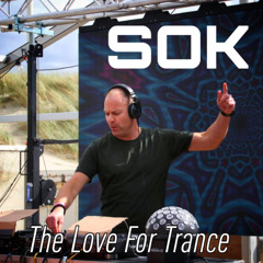 SOK – The Love For Trance 24-11-2024