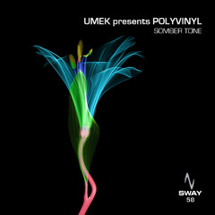 Umek Presents Polyvinyl - Somber Tone - SWAY 58