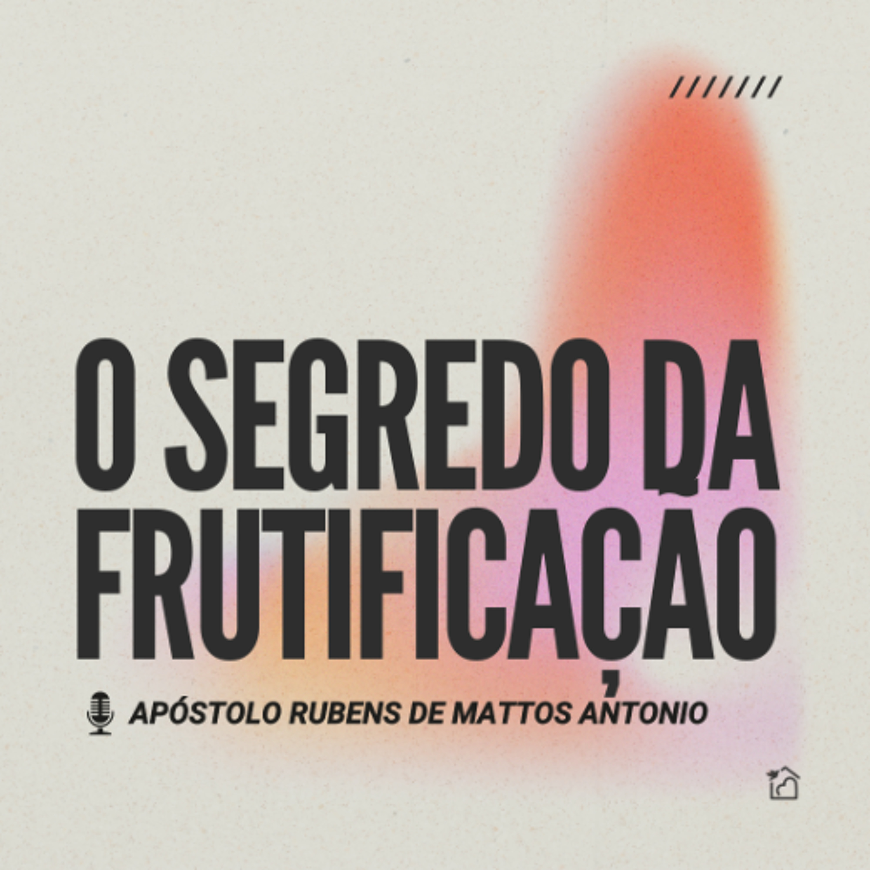 O Segredo da Frutificação - Apóstolo Rubens de Mattos Antonio 23/01/2025 episode artwork