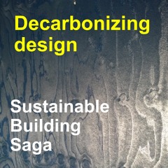 Decarbonizing design with Alan Organschi