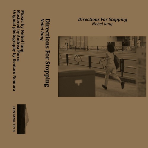 Nebel lang - Directions For Stopping (Album) | Lᴏɴᴛᴀɴᴏ Series