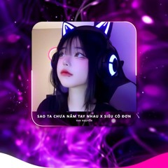 CỰC_PHẨM_Rồi_Mùa_Yêu_Thương_Dần_Đang_Đến_Remix__Sao_Mình_Chưa_Nắm_Tay_Nhau_x_Siêu_Cô_Đơn_Remix