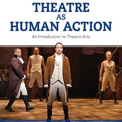 [ACCESS] KINDLE 📝 Theatre as Human Action: An Introduction to Theatre Arts by  Thoma