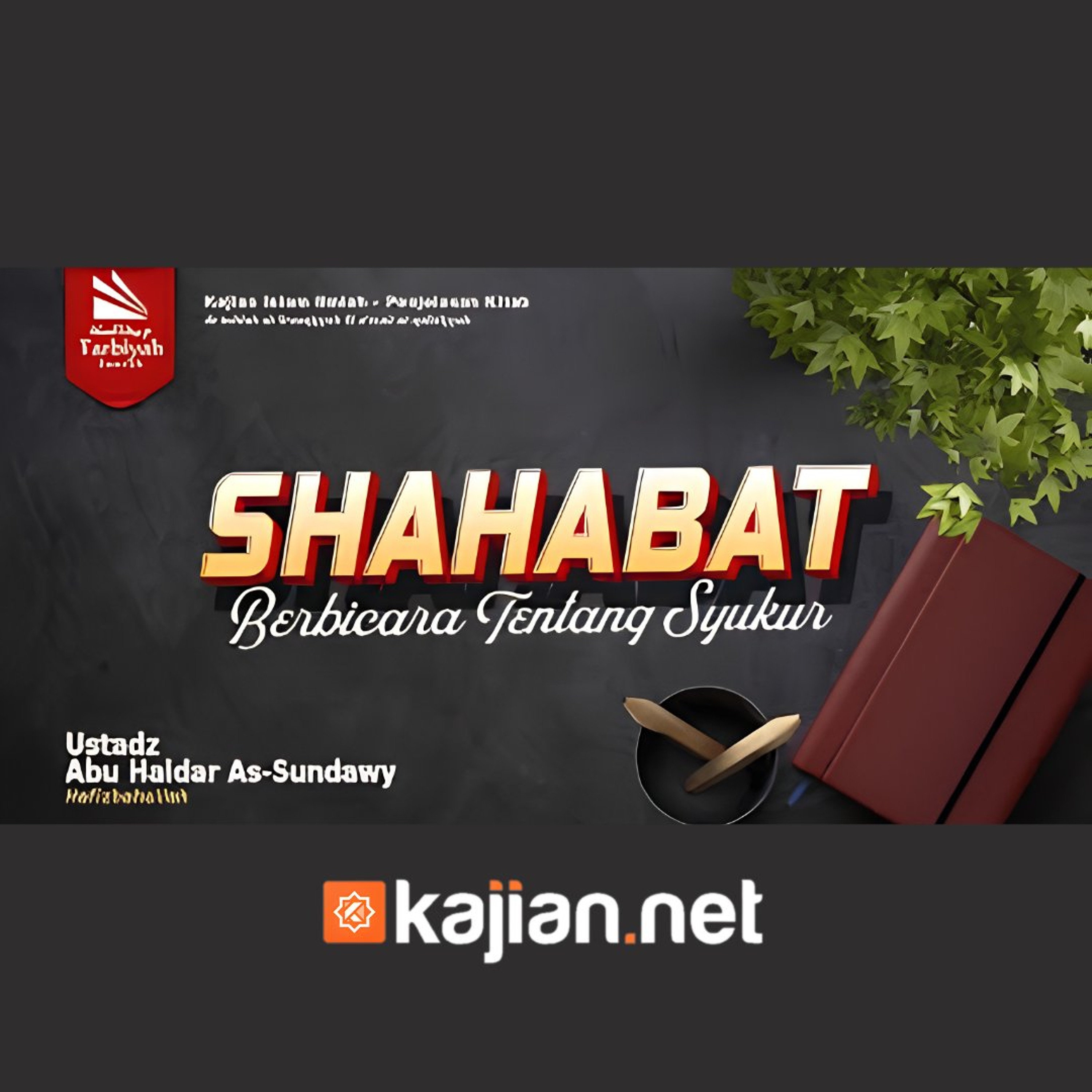 Bab Syukur: Sahabat Berbicara Tentang Syukur (Mendalami Amalan Hati) - Ustadz Abu Haidar As-Sundawy حفظه الله episode artwork