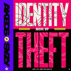 Akeos & Syzy - Identity Theft (Akeos VIP)