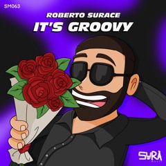 SM063 - Roberto Surace - It's Groovy (Original Mix)