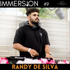 IMMERSION presents - Randy De Silva