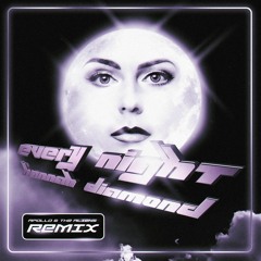 Hannah Diamond - Every Night (Apollo & The Aliens Remix)