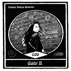 Fusion Dance Session 036 - Gabi B