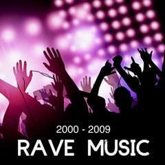 2000 - 2009 Rave Music Compilation