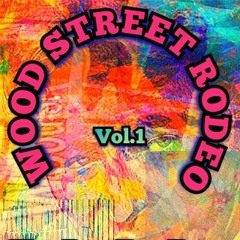 Wood Street Rodeo Vol.1
