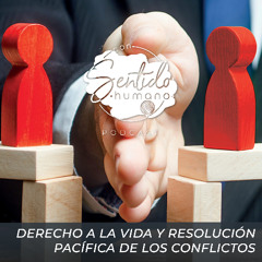 Derecho a la vida y resolución pacífica de los conflictos