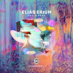 Elias Erium - The Grove (Original Mix)