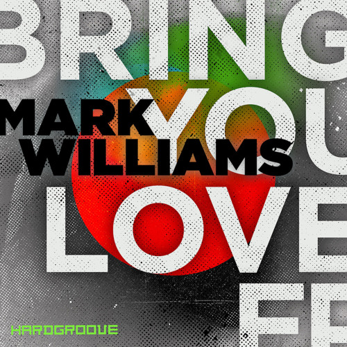 Mark Williams - Rolling Deep - Hardgroove